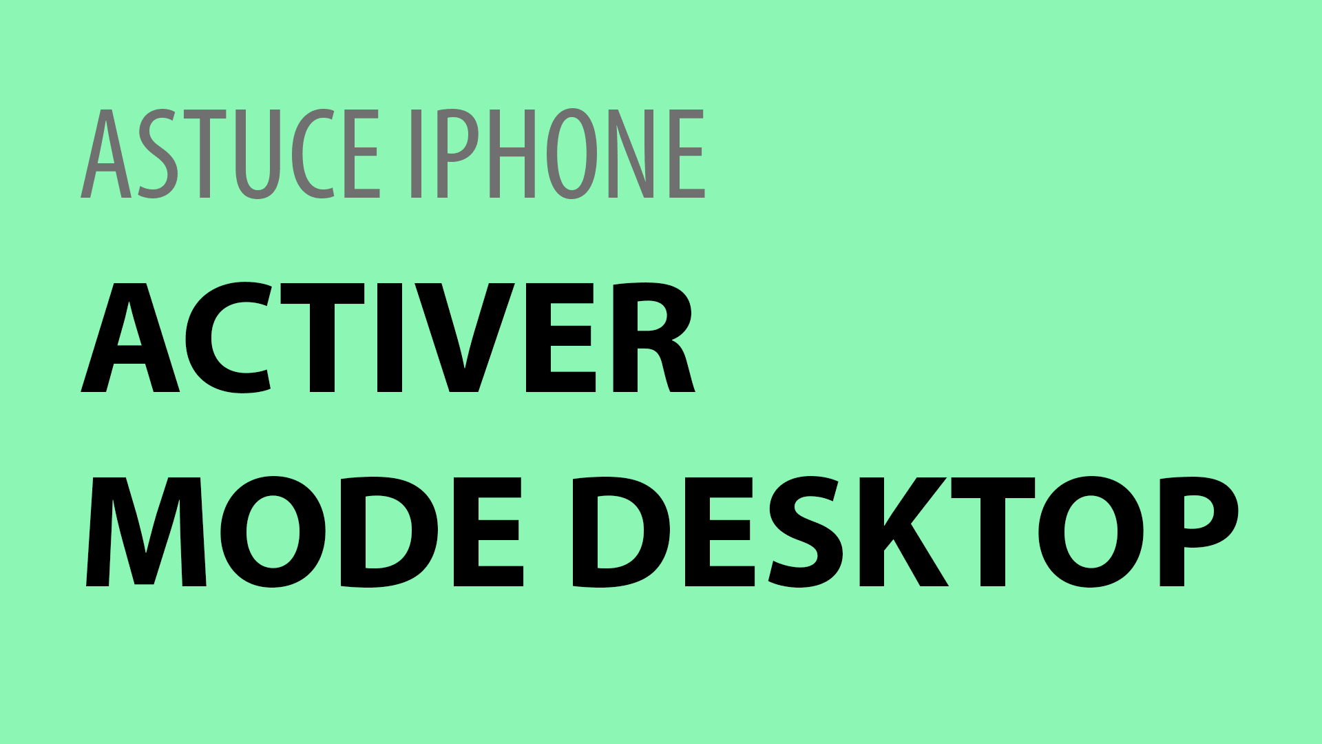 Solution activer mode desktop SAFARI IOS