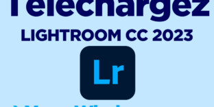 Télécharger Lightroom Classic 2023 Mac Windows