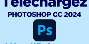 Télécharger PHOTOSHOP-CC-2024 mac windows