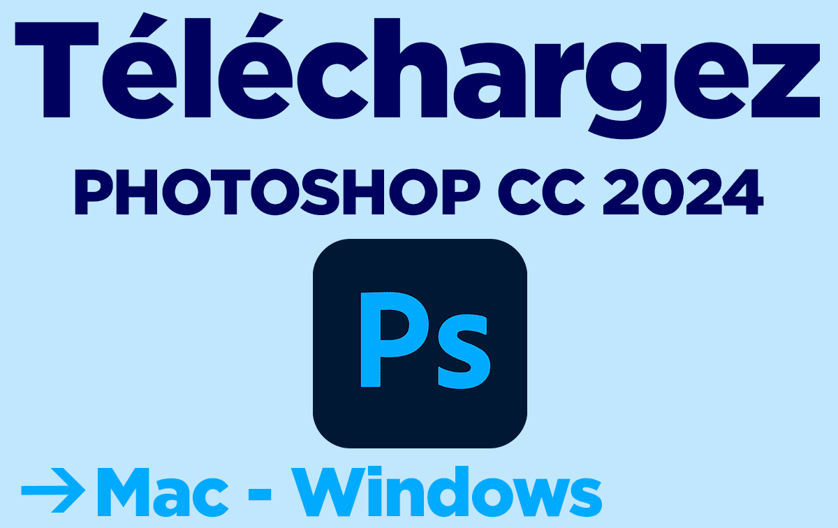 Télécharger PHOTOSHOP-CC-2024 mac windows