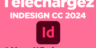 Télécharger Indesign 2024 complet français gratuit